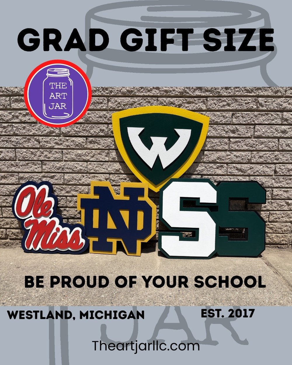 Grad Gift Size: custom Ole Miss, Notre Dame, Wayne State and Michigan State block S cutouts on a brick wall, Be Proud of Your School
